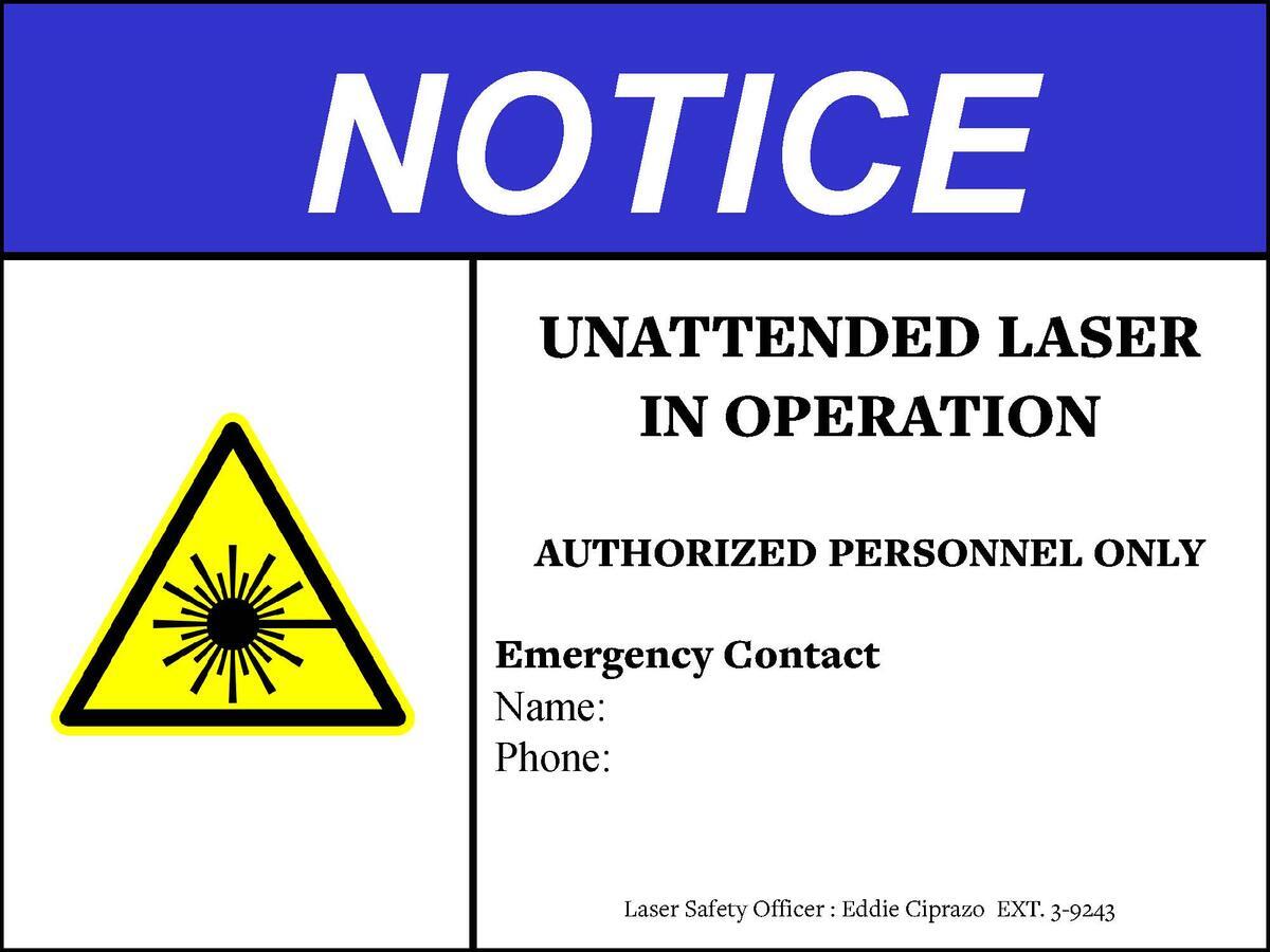 NOTICE. UNATTENDED LASER IN OPERATION. AUTHORIZED PERSONNEL ONLY